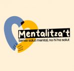 Mentalitza't - Campanya Sense salut mental, no hi ha salut